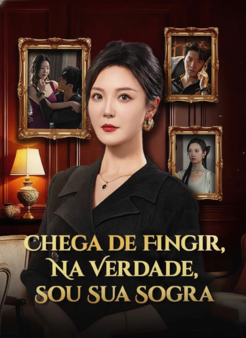 Capa de Chega De Fingir Na Verdade Sou Sua Sogra