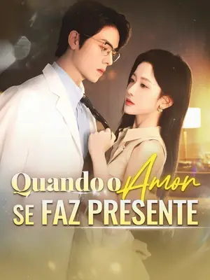 Quando o Amor Se Faz Presente