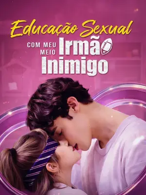 Educação Sexual com Meu Meio Irmão Inimigo (Sex Education with My Enemy Stepbrother)