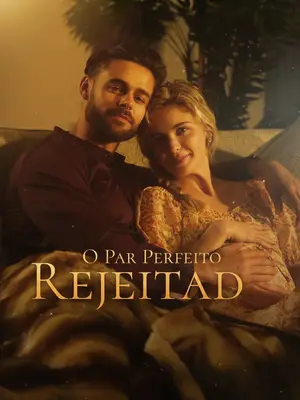 O Par Perfeito Rejeitado 