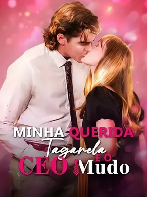Minha Querida Tagarela e o CEO Mudo