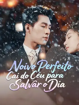 Noivo Perfeito Cai do Céu para Salvar o Dia.
