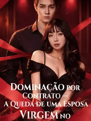 Dominação Por Contrato a Queda De Uma Esposa Virgem (Sua Virgem Por Contrato) (His Contracted Virgin)