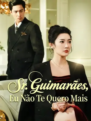 Sr. Guimarães, Eu Não Te Quero Mais