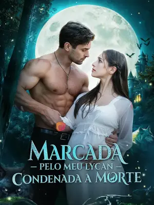 Marcada pelo meu Lycan: Condenada à Morte