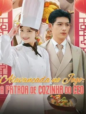 Alavancada no Jogo: A Patroa de Cozinha do CEO