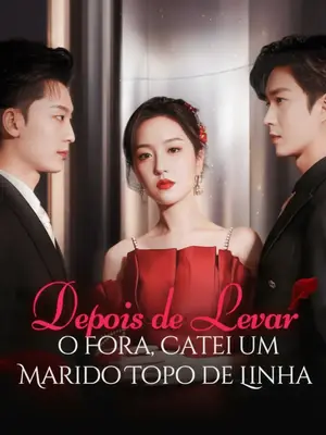 Depois de Levar o Fora, Catei um Marido Topo de Linha