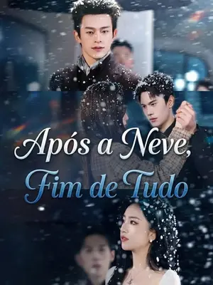 Após a Neve, Fim de Tudo