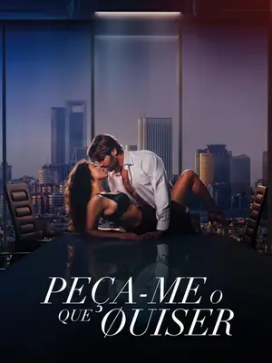 Peça Me O Que Quiser