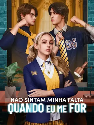 Não Sintam Minha Falta Quando Eu Me For