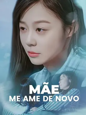 Mãe, Me Ame De Novo