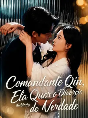 Comandante Qin, Ela Quer O Divórcio De Verdade
