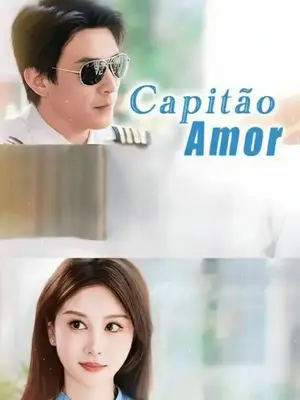 Capitão Amor: O Comandante Do Coração