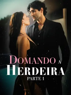 Domando A Herdeira Parte 1