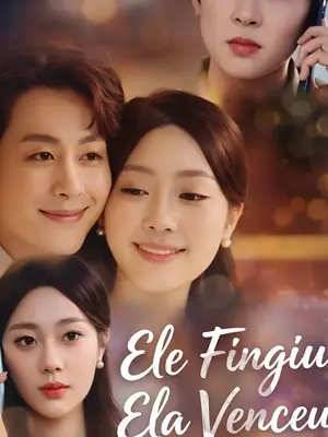 Ele Fingiu, Ela Venceu