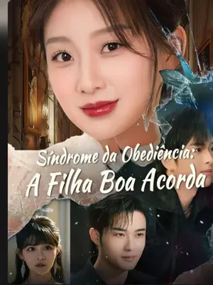 Síndrome da Obediência: A Filha Boa Acorda