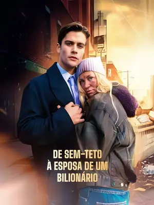 De Sem-Teto a Esposa de um Bilionário