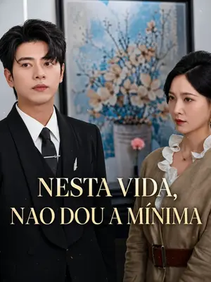 Nesta Vida, Não Dou A Mínima