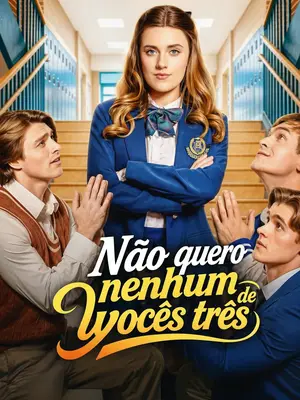 Não Quero Nenhum De Vocês Três