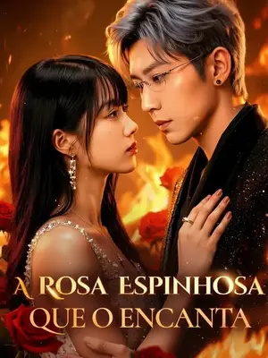 A Rosa Espinhosa Que O Encanta