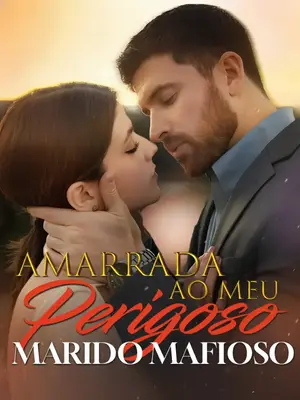 Amarrada Ao Meu Perigoso Marido Mafioso (Ligada Ao Meu Perigoso Marido Mafioso)