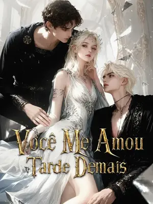 Você Me Amou Tarde Demais