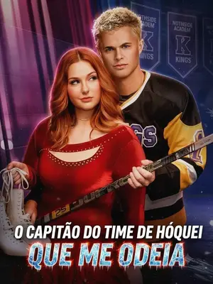 O Capitão Do Time De Hóquei Que Me Odeia (The Hockey Captain that Hates Me)