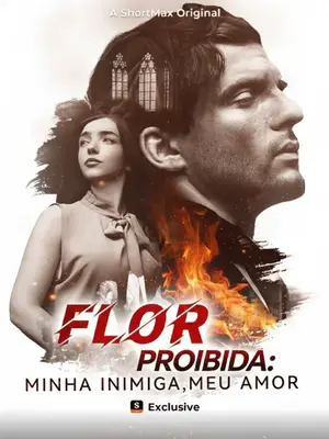 Flor Proibida: Minha Inimiga, Meu Amor