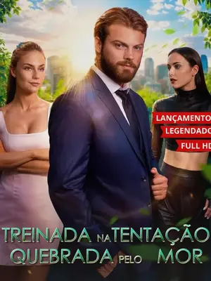 Treinada Na Tentação Quebrada Pelo Amor