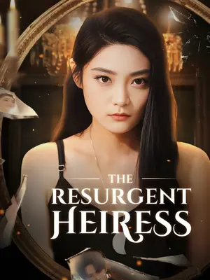 A Herdeira Ressurgida (The Resurgent Heiress)