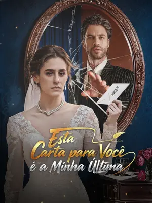 Esta Carta Para Você é a Minha Última