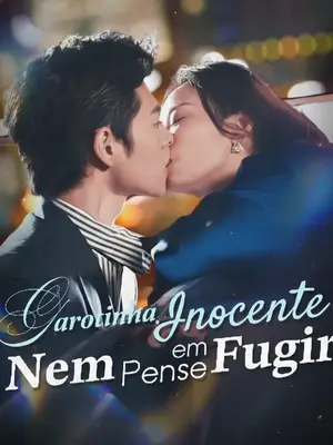 Garotinha Inocente Nem Pense em Fugir