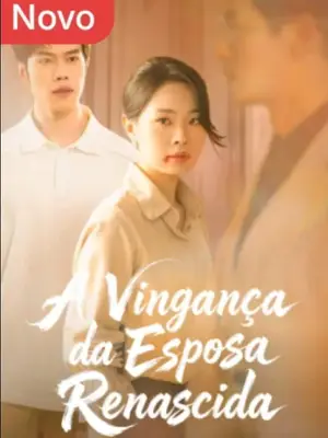 A Vingança da Esposa Renascida