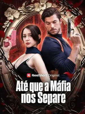 Até Que a Máfia Nos Separe (O Capo Que Jurou Nunca Me Amar 2)