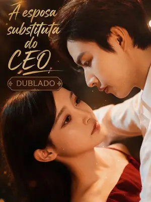 A Esposa Substituta do CEO (O Casamento Do Tesouro Afogado)