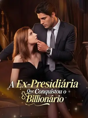 A Ex-Presidiária Que Conquistou o Bilionário