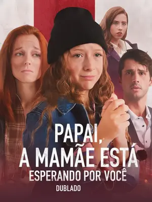 Papai, a Mamãe Está Esperando por Você