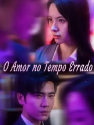 O Amor no Tempo Errado