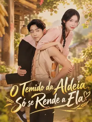 O Temido da Aldeia, Só se Rende a Ela